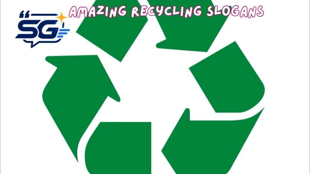 Amazing Recycling Slogans