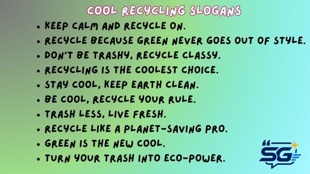 Cool Recycling Slogans