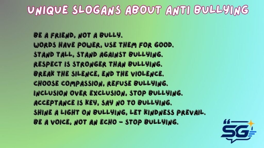 Unique Slogans about Anti Bullying